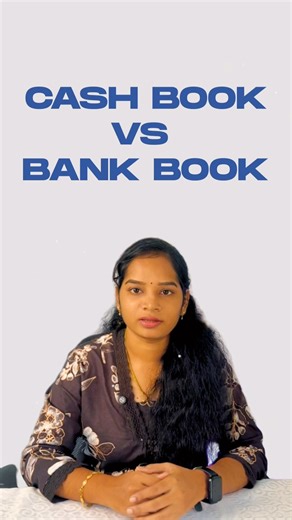 Cash Book and Bank Book are NOT the same