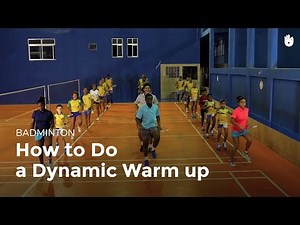 How to Do a Dynamic Warm up | Badminton