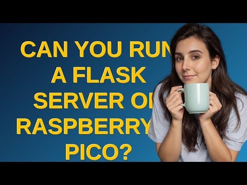 Raspberrypi: Can you run a flask server on Raspberry Pi Pico?