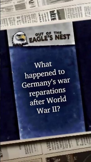 What happened to Germany’s war reparations after World War II?#ww2 #shorts