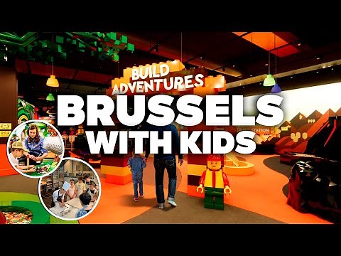 BRUSSELS WITH KIDS! Best Things to Do and Family Fun!