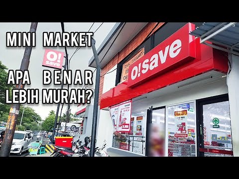 O!Save Mini Market Baru : Apa Benar Lebih Murah, Tokonya Nyaman, Pilihan Barangnya Banyak Tidak?