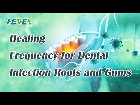 Healing Frequency for Dental Infection Roots and Gums – HeaWea Frequency Therapy