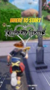 Where to Start Kingdom Hearts