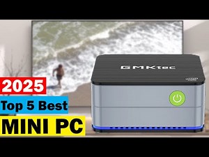 5 Best Mini PCs 2025 - Top 5 Best Mini Desktop Computers 2025