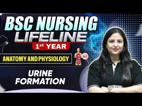 Urine formation BSc Nursing 1st Year | Lifeline Batch | #bscnursing1styear