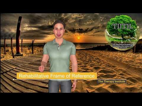 Rehabilitative Frame of Reference - An Occupational Therapy Frame of Reference Review