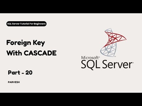 Foreign Key CASCADE Explained | ON DELETE & ON UPDATE CASCADE in SQL Server