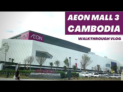 AEON MALL 3 | One of the BIGGEST MALL in Cambodia | Walking Tour Vlog
