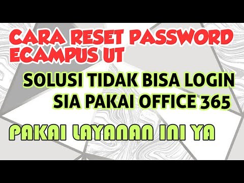 CARA RESET PASSWORD ECAMPUS UT | Solusi Tidak Bisa Login SIA Pakai Office365 | Pakai Layanan Ini ya