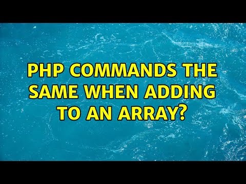 PHP commands the same when adding to an array?