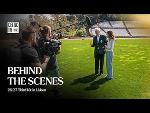 🎥🇵🇹 Behind the Scenes in Lisbon | 26/27 Third Kit Launch (19/05/26)