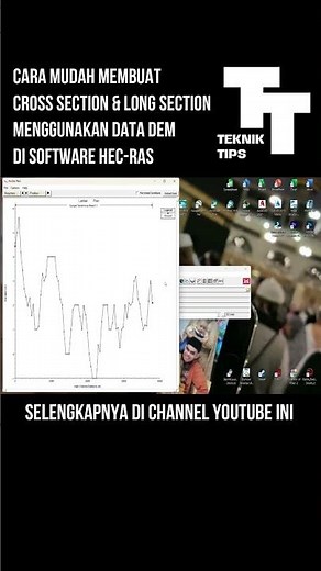 Cross Section & Long Section di Software HEC-RAS #HECRAS #DEMAnalysis #CrossSection #LongSection
