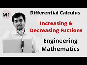 Increasing & Decreasing Fuctions Concept Engineering Mathematics M1 Differntial Calculus
