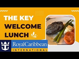 THE KEY WELCOME LUNCH | Featuring Chops Grille Actual MENU Royal Caribbean