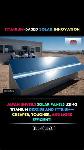 GlobalCodeX on Instagram: "Japanese researchers have developed a next-generation solar panel that could redefine the future of renewable energy. Using titanium dioxide and selenium instead of traditional silicon, these new panels offer greater efficiency and lower production costs. What sets them apart? A unique extraction method using the rare-earth element yttrium dramatically boosts durability and makes them resistant to corrosion—even in harsh climates. This innovation is not just cheaper—it