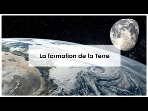 La formation de la Terre
