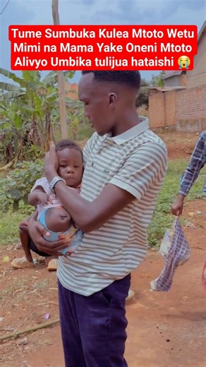 tume Sumbuka Kulea Mtoto Wetu Vile😭 tulijua hataishi Mimi na Mama Yake Ona