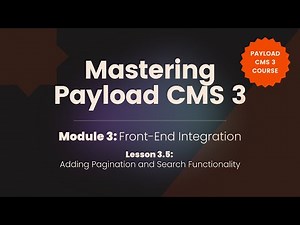 Implementing Search and Pagination in Payload | Mastering Payload CMS 3 – Lesson 3.5