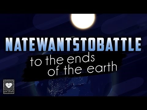 NateWantsToBattle - To the Ends of the Earth (Official Lyric Video)