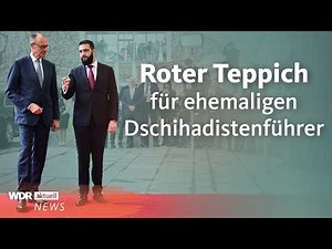Umstrittener Besuch: Syriens Übergangspräsident Ahmed al-Scharaa in Berlin | WDR aktuell