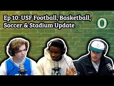 Ep 10: USF Football, Basketball, Soccer and Stadium Update | Oracle Sports Podcast