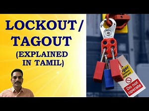 “LOTO (Lock out/Tag out) explained in Tamil”