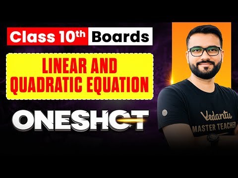 Linear & Quadratic Equations One Shot | Class 10 Maths Board | Complete Chapter Revision | Ankit sir