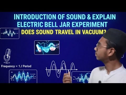 What is Sound & Explain Electric Bell Jar Experiment | Does Sound Travel in Vacuum? in Urdu/Hindi