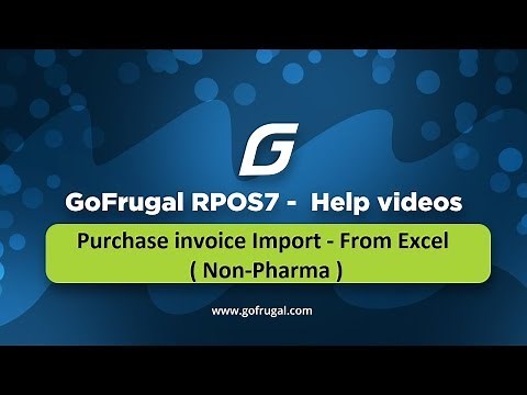 GoFrugal RPOS7 - Purchase Invoice Import from Excel ( Non-Pharma )