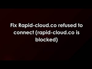 Fix Rapid-cloud.co refused to connect (rapid-cloud.co is blocked)