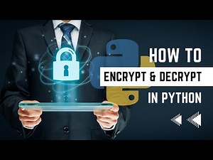 How to Encrypt and Decrypt in Python (Symmetric Key And Asymmetric Key)