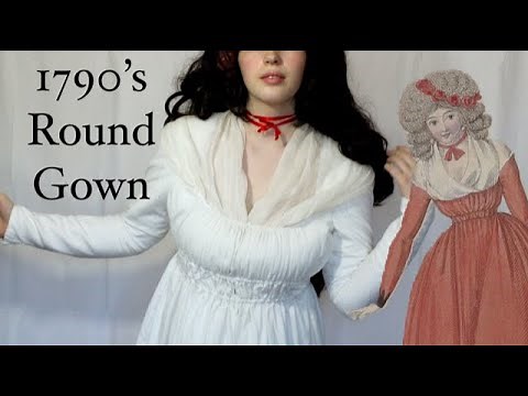 Sewing A Historical 18th Century Dress: A French Revolution Style 1790's Round Gown