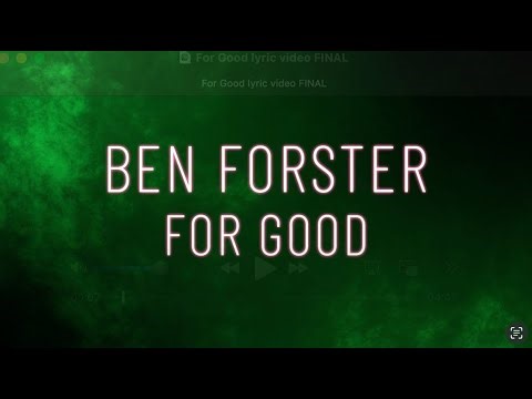 Ben Forster - For Good (Lyric Video)