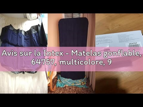 Avis sur la Intex - Matelas gonflable, 64757, multicolore, 99 x 191 x 25 cm