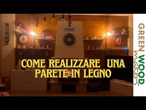 Come realizzare una parete in legno!! Tutorial materiali, tecniche e perché.
