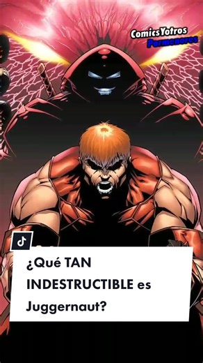 ¿Qué TAN INDESTRUCTIBLE es Juggernaut?