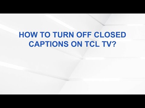 How to turn off closed captions on TCL TV?
