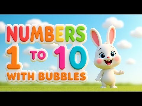 🎵 Counting with Bubbles: 1 to 10 Fun Song for Kids! 🐰