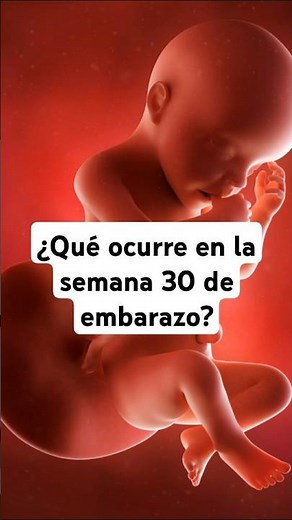 🤔 What happens in week 30 of pregnancy? 🤰 Symptoms and baby development