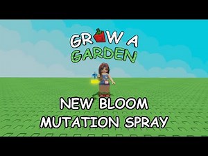 NEW Bloom Mutation Spray! 🌸 How to Find & Use It in Grow a Garden 🧪