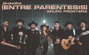 狼姐Shakira联手边境乐团Grupo Frontera 新单 - (Entre Paréntesis) (Official Video)