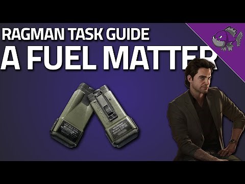 A Fuel Matter - Ragman Task Guide - Escape From Tarkov
