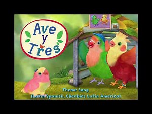 3rd and Bird (Ave y Tres) Theme Song (Español Latino/Latin Spanish) (CBeebies Latin America)