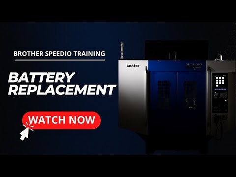 Brother Machine Tool Training - Battery Replacement