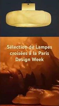 Une sélection de Lampes croisées à la Paris Design Week
