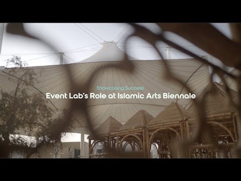 Event Lab's Role at Islamic Arts Biennale 2023