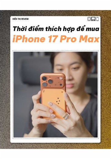 mua iPhone 17 Pro Max giờ oke nè #hienthireview #thegioididong #iPhone17ProMax