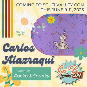 Hey there, everyone! 🤘 Rocko here, and I have some amazing news to share with all you awesome folks out there! 😎 Carlos Alazraqui, the talented voice actor behind some of your favorite cartoon characters, is going to make a special appearance at Sci-Fi Valley Con in Altoona, PA from June 9-11! How cool is that?! 😍 You'll get a chance to meet the man behind the voices of some iconic characters like Rocko's loyal best friend, Spunky the dog, and many more from shows like "The Fairly OddParents"