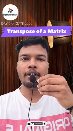 Day 5 | Transpose of a Matrix Explained | Linear Algebra for GATE 2026